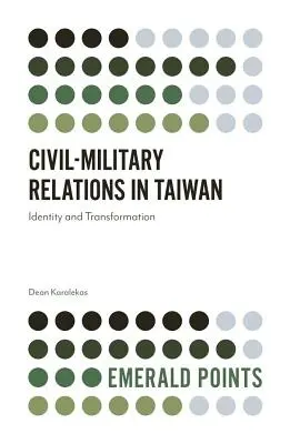 Stosunki cywilno-wojskowe na Tajwanie: Tożsamość i transformacja - Civil-Military Relations in Taiwan: Identity and Transformation