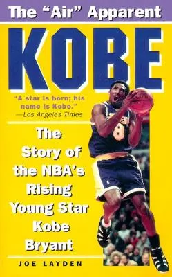 Kobe: Historia wschodzącej młodej gwiazdy NBA, Kobe Bryanta - Kobe: The Story of the Nba's Rising Young Star Kobe Bryant