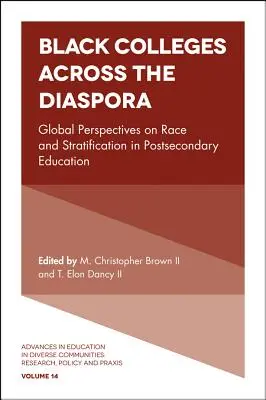 Black Colleges Across the Diaspora: Globalne perspektywy rasy i stratyfikacji w edukacji policealnej - Black Colleges Across the Diaspora: Global Perspectives on Race and Stratification in Postsecondary Education