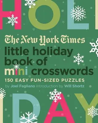 The New York Times Little Holiday Book of Mini Crosswords: 150 łatwych, zabawnych łamigłówek - The New York Times Little Holiday Book of Mini Crosswords: 150 Easy Fun-Sized Puzzles