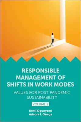 Odpowiedzialne zarządzanie zmianami w trybach pracy - wartości na rzecz zrównoważonego rozwoju po pandemii, tom 2 - Responsible Management of Shifts in Work Modes - Values for Post Pandemic Sustainability, Volume 2