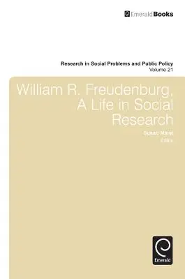 William R. Freudenberg, życie w badaniach społecznych - William R. Freudenberg, a Life in Social Research