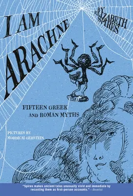 Jestem Arachne: Piętnaście mitów rzymskich i greckich - I Am Arachne: Fifteen Greek and Roman Myths