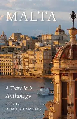 Malta: Antologia podróżnika - Malta: A Traveller's Anthology