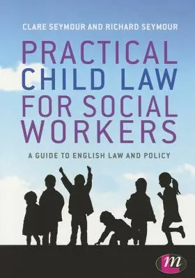 Praktyczne prawo dotyczące dzieci dla pracowników socjalnych - Practical Child Law for Social Workers