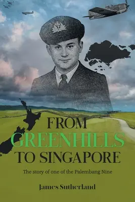 Z Greenhills do Singapuru: Historia jednego z Dziewięciu z Palembang - From Greenhills to Singapore: The story of one of the Palembang Nine