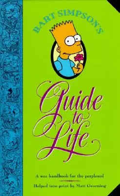 Przewodnik po życiu Barta Simpsona: Podręcznik dla zakłopotanych - Bart Simpson's Guide to Life: A Wee Handbook for the Perplexed