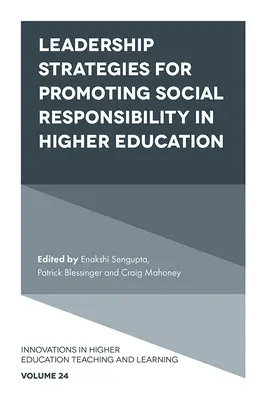 Strategie przywództwa na rzecz promowania odpowiedzialności społecznej w szkolnictwie wyższym - Leadership Strategies for Promoting Social Responsibility in Higher Education