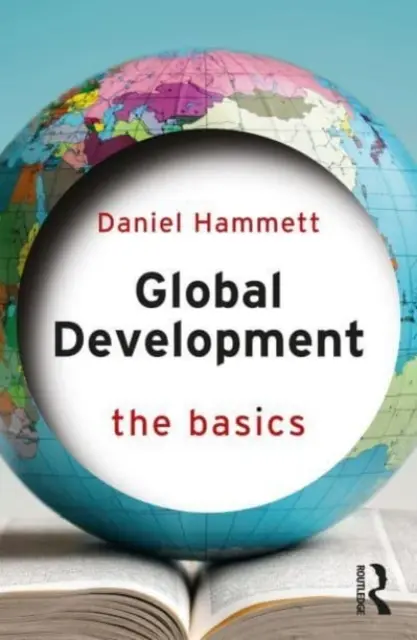 Globalny rozwój: Podstawy - Global Development: The Basics