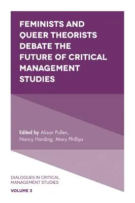 Feministki i teoretycy queer debatują nad przyszłością krytycznych studiów nad zarządzaniem - Feminists and Queer Theorists Debate the Future of Critical Management Studies