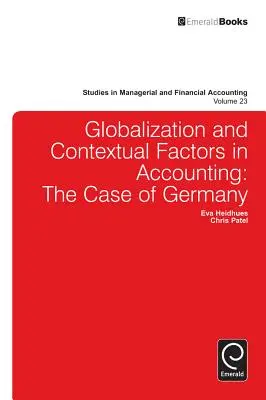 Globalizacja i czynniki kontekstowe w rachunkowości: Przypadek Niemiec - Globalisation and Contextual Factors in Accounting: The Case of Germany