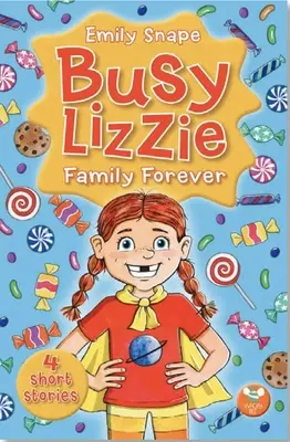 Zapracowana rodzina Lizzie na zawsze: 4 krótkie historie, tom 1 - Busy Lizzie Family Forever: 4 Short Stories Volume 1