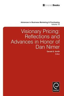 Wizjonerskie ustalanie cen: Refleksje i postępy na cześć Dana Nimera - Visionary Pricing: Reflections and Advances in Honor of Dan Nimer