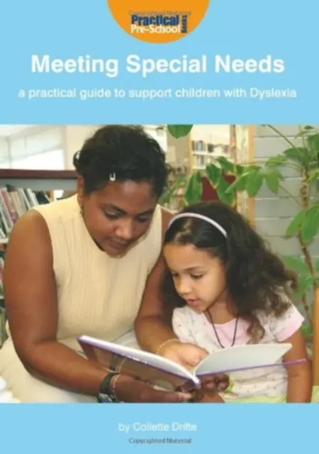 Spełnianie specjalnych potrzeb: praktyczny przewodnik po wspieraniu dzieci z dysleksją - Meeting Special Needs: a Practical Guide to Support Children with Dyslexia