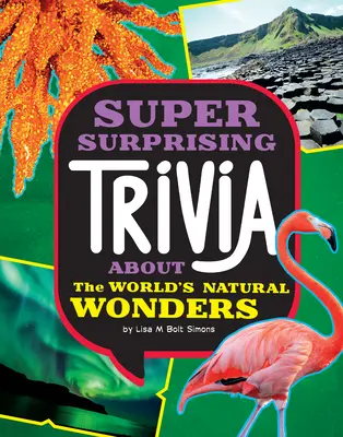 Zaskakujące ciekawostki o cudach natury na świecie - Super Surprising Trivia about the World's Natural Wonders