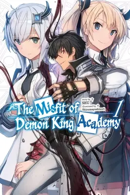 The Misfit of Demon King Academy, Vol. 1 (Light Novel): Tom 1 - The Misfit of Demon King Academy, Vol. 1 (Light Novel): Volume 1