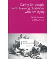 Opieka nad umierającymi osobami z niepełnosprawnością intelektualną - praktyczny przewodnik dla opiekunów - Care for Dying People with Learning Disabilities - A Practical Guide for Carers