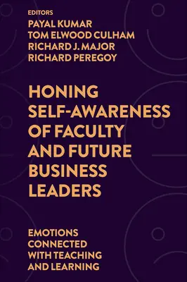 Doskonalenie samoświadomości wykładowców i przyszłych liderów biznesu: Emocje związane z nauczaniem i uczeniem się - Honing Self-Awareness of Faculty and Future Business Leaders: Emotions Connected with Teaching and Learning