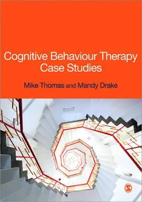 Studia przypadków terapii poznawczo-behawioralnej - Cognitive Behaviour Therapy Case Studies