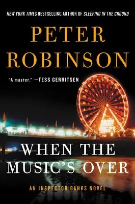 When the Music's Over: Powieść o inspektorze Banksie - When the Music's Over: An Inspector Banks Novel