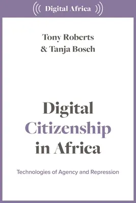 Cyfrowe obywatelstwo w Afryce: Technologie sprawczości i represji - Digital Citizenship in Africa: Technologies of Agency and Repression