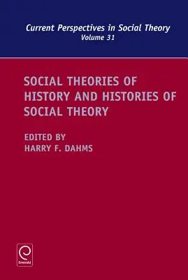 Społeczne teorie historii i historie teorii społecznych - Social Theories of History and Histories of Social Theory