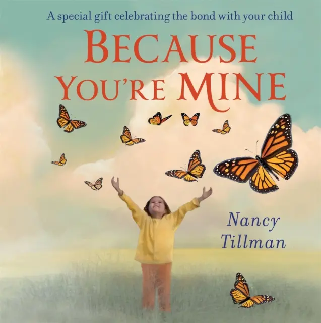 Because You're Mine - specjalny prezent celebrujący więź z dzieckiem - Because You're Mine - A special gift celebrating the bond with your child