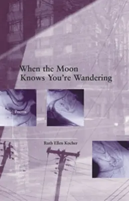 Kiedy księżyc wie, że wędrujesz - When the Moon Knows You're Wandering