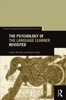 Psychologia osób uczących się języków obcych w nowej odsłonie - The Psychology of the Language Learner Revisited