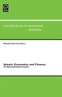 Islamska ekonomia i finanse: Dociekania epistemologiczne - Islamic Economics and Finance: An Epistemological Inquiry