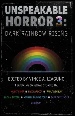 Niewypowiedziany horror 3: Powstanie mrocznej tęczy - Unspeakable Horror 3: Dark Rainbow Rising