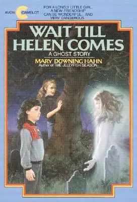 Wait Till Helen Comes: A Ghost Story