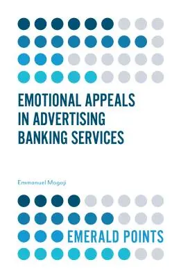 Apele emocjonalne w reklamie usług bankowych - Emotional Appeals in Advertising Banking Services