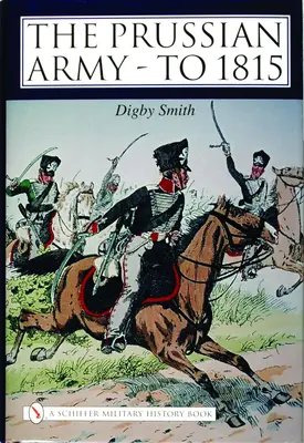 Armia pruska - do 1815 r. - The Prussian Army - To 1815