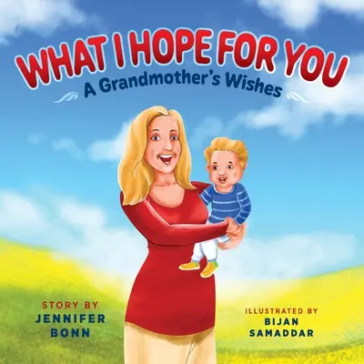 What I Hope for You: Życzenia babci - What I Hope for You: A Grandmother's Wishes