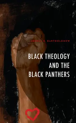 Czarna teologia i Czarne Pantery - Black Theology and The Black Panthers