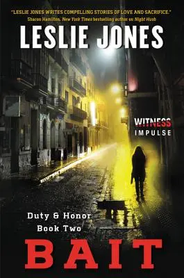 Przynęta: Duty & Honor Book Two - Bait: Duty & Honor Book Two