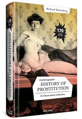 Fotograficzna historia prostytucji - A Photographic History of Prostitution