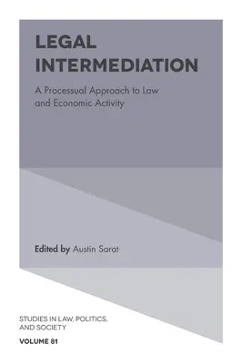 Pośrednictwo prawne: Procesualne podejście do prawa i działalności gospodarczej - Legal Intermediation: A Processual Approach to Law and Economic Activity