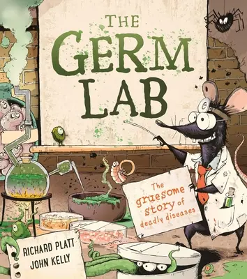 The Germ Lab: Makabryczna historia śmiertelnych chorób - The Germ Lab: The Gruesome Story of Deadly Diseases