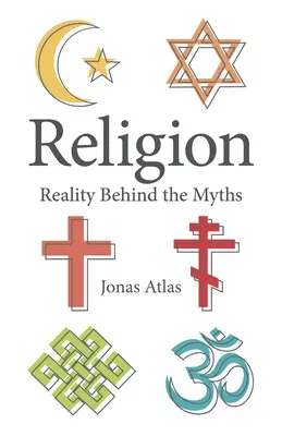 Religia: Rzeczywistość za mitami - Religion: Reality Behind the Myths