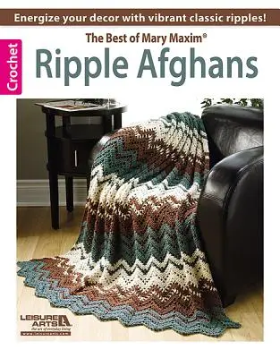 Ripple Afghans - The Best of Mary Maxim - Ripple Afghans -- The Best of Mary Maxim