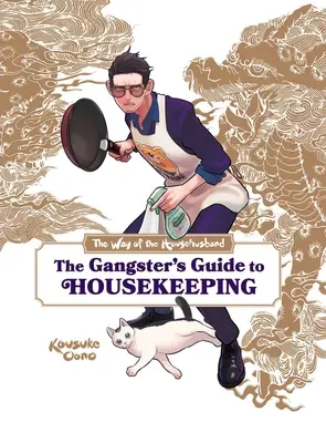 The Way of the Househusband: Przewodnik gangstera po prowadzeniu domu - The Way of the Househusband: The Gangster's Guide to Housekeeping