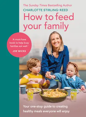 Jak nakarmić swoją rodzinę: Twój kompleksowy przewodnik po tworzeniu zdrowych posiłków, które będą smakować każdemu - How to Feed Your Family: Your One-Stop Guide to Creating Healthy Meals Everyone Will Enjoy