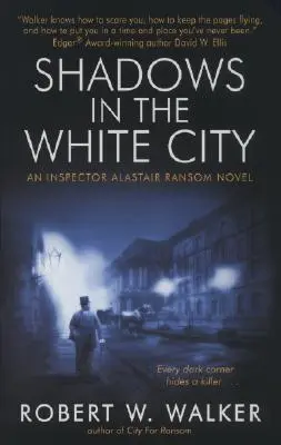 Cienie w Białym Mieście: Tajemnica inspektora Alastaira Ransoma - Shadows in the White City: An Inspector Alastair Ransom Mystery