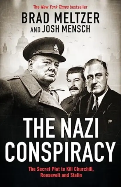 Nazistowski spisek - tajny plan zabicia Churchilla, Roosevelta i Stalina - Nazi Conspiracy - The Secret Plot to Kill Churchill, Roosevelt and Stalin