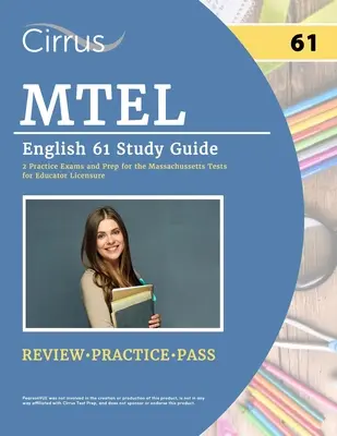 MTEL English 61 Study Guide: 2 egzaminy praktyczne i przygotowanie do egzaminów Massachusetts Tests for Educator Licensure - MTEL English 61 Study Guide: 2 Practice Exams and Prep for the Massachusetts Tests for Educator Licensure