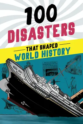 100 katastrof, które ukształtowały historię świata - 100 Disasters That Shaped World History