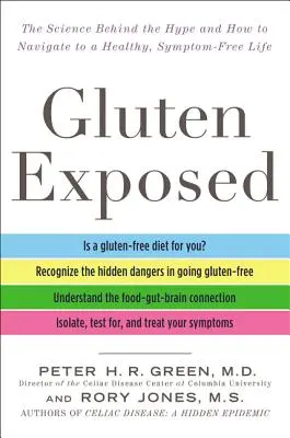 Gluten obnażony: Nauka kryjąca się za szumem i jak nawigować do zdrowego, wolnego od objawów życia - Gluten Exposed: The Science Behind the Hype and How to Navigate to a Healthy, Symptom-Free Life