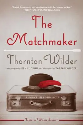 The Matchmaker: Farsa w czterech aktach - The Matchmaker: A Farce in Four Acts